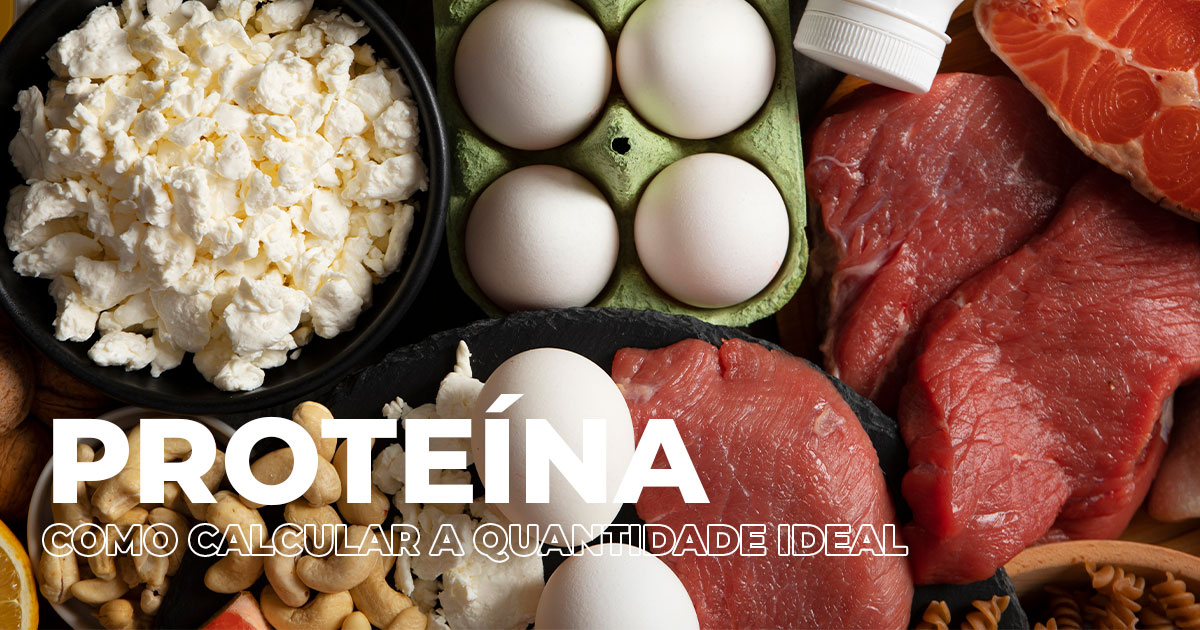 Como Calcular a Quantidade de Proteína Diária Ideal
